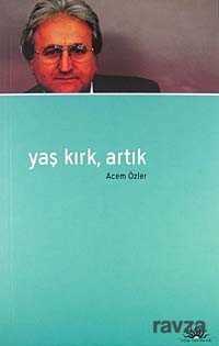 Yaş Kırk, Artık - 1