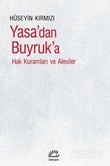 Yasa'dan Buyruk'a Hak Kuramları ve Aleviler - 1