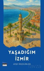Yaşadığım İzmir - Siyah Beyaz Yayınları