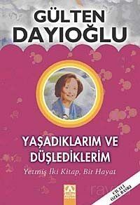 Yaşadıklarım ve Düşlediklerim (Ciltli Özel Baskı) - 1