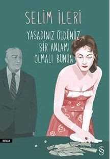 Yaşadınız Öldünüz Bir Anlamı Olmalı Bunun - 1