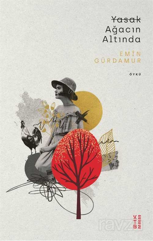 Yasak Ağacın Altında - Ketebe Yayınevi