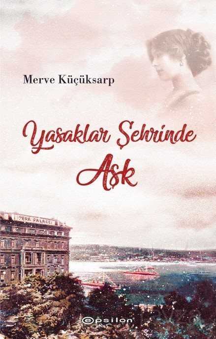 Yasaklar Şehrinde Aşk - Epsilon Yayınları