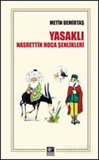 Yasaklı Nasrettin Hoca Şenlikleri - Kaynak Yayınları