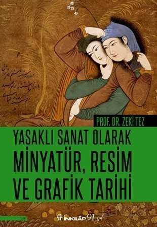 Yasaklı Sanat Olarak Minyatür, Resim ve Grafik Tarihi - İnkılap Kitabevi