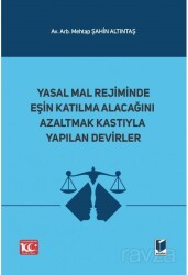 Yasal Mal Rejiminde Eşin Katılma Alacağını Azaltmak Kastıyla Yapılan Devirler - Adalet Yayınevi