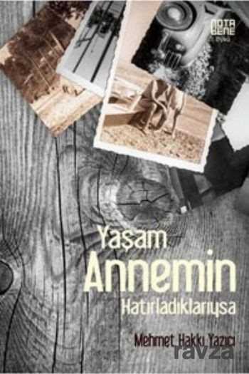 Yaşam Annemin Hatırladıklarıysa - Notabene Yayınları