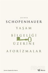 Yaşam Bilgeliği Üzerine Aforizmalar - Mecaz Yayınları