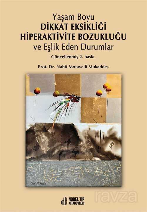 Yaşam Boyu Dikkat Eksiklig?i Hiperaktivite Bozuklug?u ve Es¸lik Eden Durumlar Güncellenmiş 2. Baskı - 1