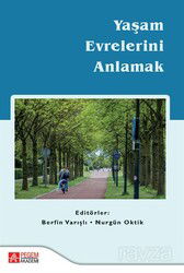 Yaşam Evrelerini Anlamak - Pegem Akademi Yayıncılık