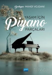 Yaşam İçin Piyano Parçaları: Orta-İleri Seviye - 1