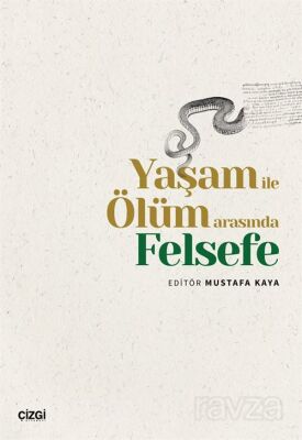Yaşam ile Ölüm Arasında Felsefe - 1