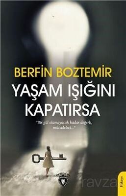 Yaşam Işığını Kapatırsa - 1