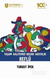 Yaşam Kalitemizi Bozan Hastalık Reflü - 1