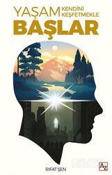Yaşam Kendini Keşfetmekle Başlar - Az Kitap
