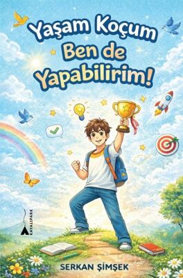 Yaşam Koçum Ben de Yapabilirim! - Kayalıpark Yayınları