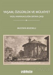 Yaşam, Özgürlük ve Mülkiyet - Yazılı Anayasacılığın Ortaya Çıkışı - On İki Levha Yayıncılık