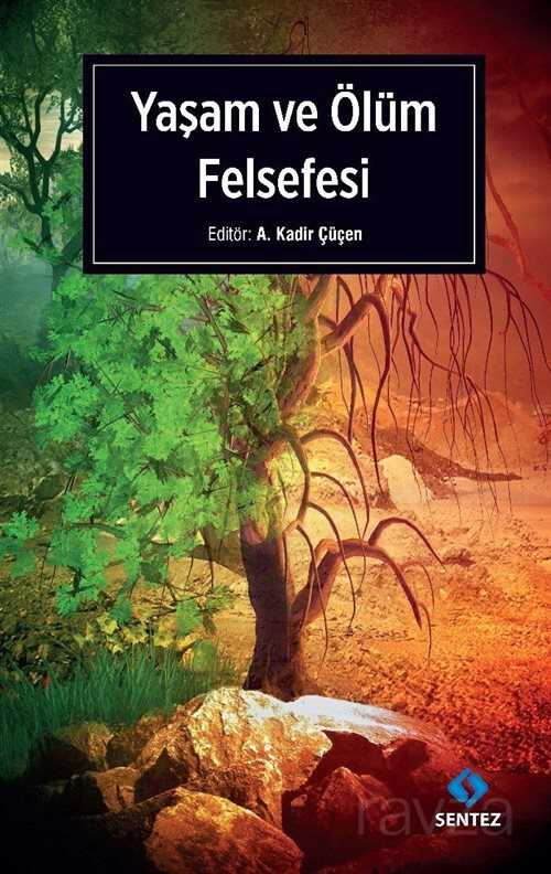 Yaşam ve Ölüm Felsefesi - Sentez Yayım ve Dağıtım (Bursa)