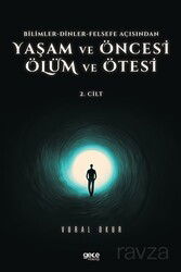 Yaşam ve Öncesi Ölüm ve Ölüm Ötesi Cilt 2 - Gece Kitaplığı