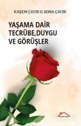 Yaşama Dair Tecrübe, Duygu ve Görüşler - Kırmızı Çatı Yayınları