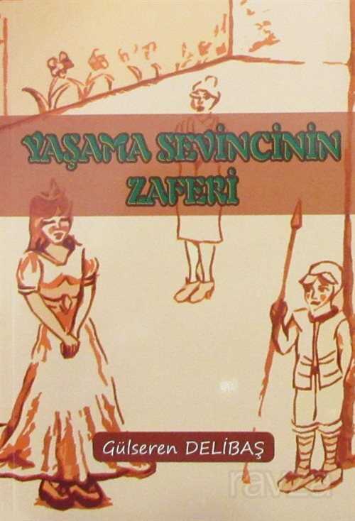 Yaşama Sevincinin Zaferi - Kişisel Yayınlar