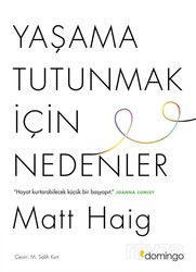 Yaşama Tutunmak İçin Nedenler - Domingo Yayınevi