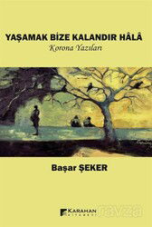 Yaşamak Bize Kalandır Hala - Karahan Kitabevi