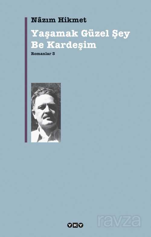 Yaşamak Güzel Şey Be Kardeşim / Romanlar-3 - Yapı Kredi Yayınları