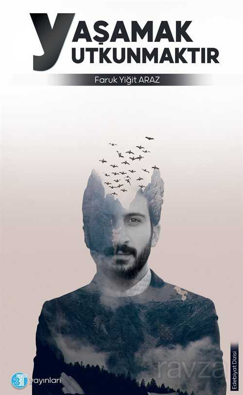 Yaşamak Yutkunmaktır - 3T Yayınları