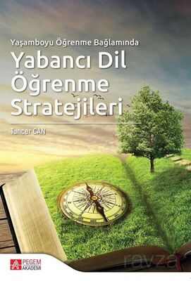 Yaşamboyu Öğrenme Bağlamında Yabancı Dil Öğrenme Stratejileri - 1