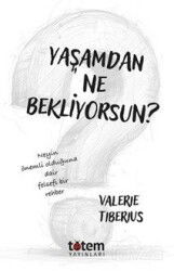 Yaşamdan Ne Bekliyorsun? - Totem Yayıncılık