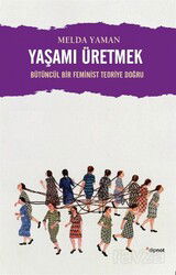 Yaşamı Üretmek - Dipnot Yayınları