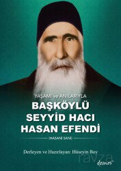 Yaşamı ve Anılarıyla Başköylü Seyyid Hacı Hasan Efendi - Demos Yayınları