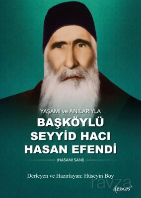Yaşamı ve Anılarıyla Başköylü Seyyid Hacı Hasan Efendi - 1