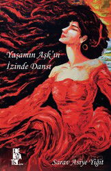 Yaşamın Aşk'ın İzinde Dansı - Edebiyatist Yayınevi