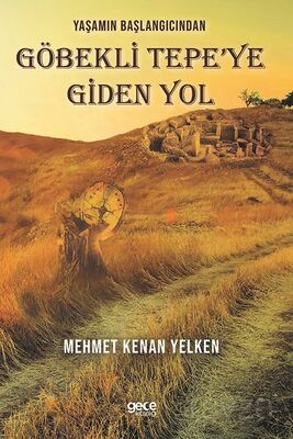 Yaşamın Başlangıcından Göbekli Tepe'ye Giden Yol - 1