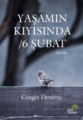 Yaşamın Kıyısında / 6 Şubat - 1