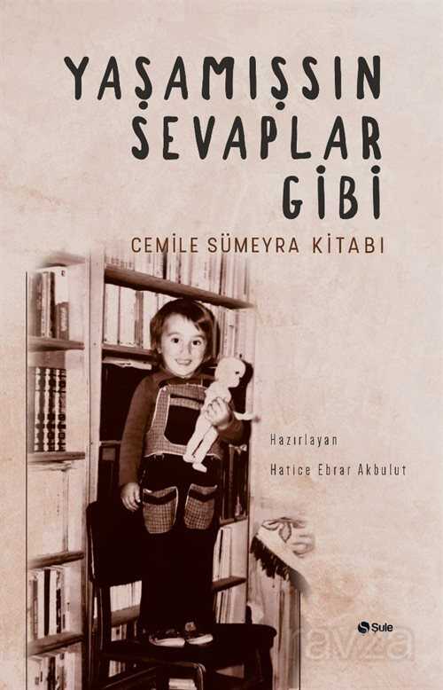 Yaşamışsın Sevaplar Gibi - Şule Yayınları (Kelepir)