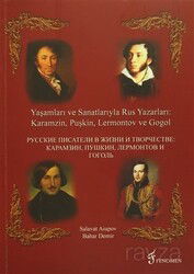 Yaşamları ve Sanatlarıyla Rus Yazarları : Karamzin, Puşkin, Lermontov ve Gogol - Fenomen Yayıncılık