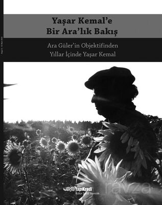 Yaşar Kemal'e Bir Ara'lık Bakış - 1