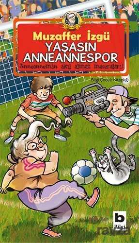 Yaşasın Anneannespor - Bilgi Yayınevi Çocuk Kitapları