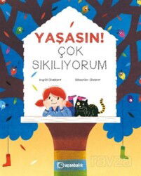 Yaşasın! Çok Sıkılıyorum - Uçanbalık Yayınları