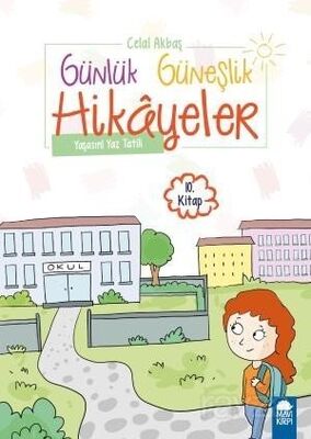 Yaşasın Yaz Tatili - Günlük Güneşlik Hikayeler 10. Kitap / 1. Sınıf Okuma Kitabı - 1