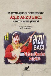Yaşayan Aşıklık Geleneğinde Âşık Arzu Bacı Hayatı-Sanatı-Şiirleri - Paradigma Akademi Yayınları