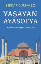 Yaşayan Ayasofya - Akıl Fikir Yayınları