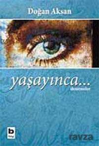 Yaşayınca.. - Bilgi Yayınevi