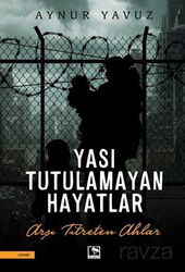 Yası Tutulamayan Hayatlar - Çınaraltı Yayın Dağıtım