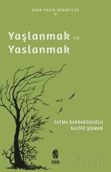 Yaşlanmak ve Yaslanmak - İnsan Yayınları