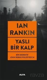Yaslı Bir Kalp / Bir Dedektif John Rebus Polisiyesi 24 - 1