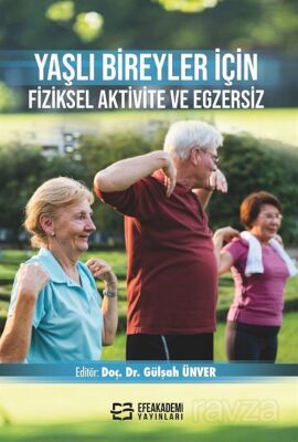 Yaşlı Bireyler İçin Fiziksel Aktivite ve Egzersiz - 1